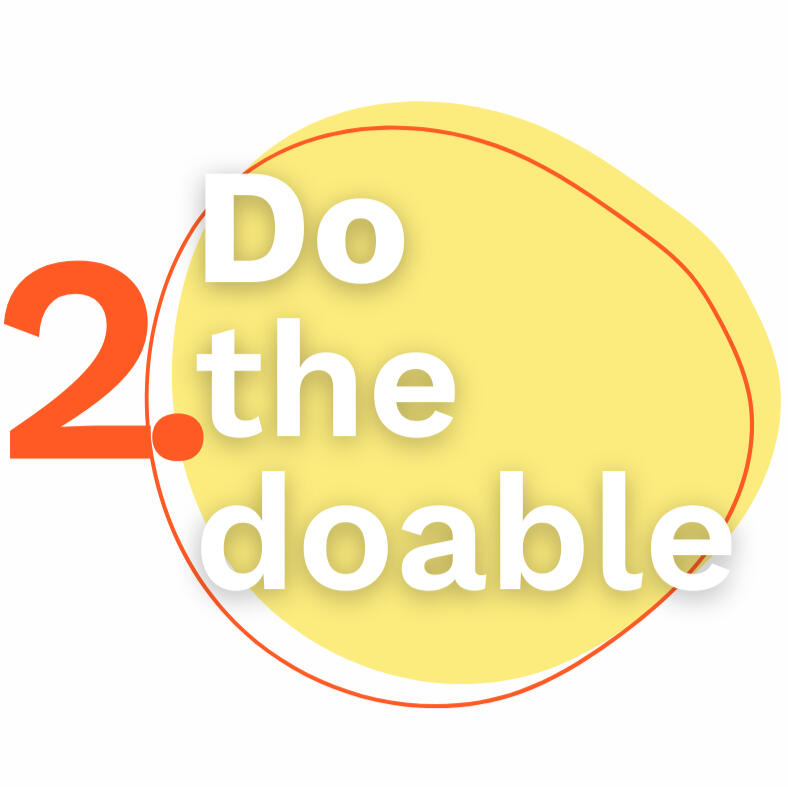 The Comfort Zone Advantage: Do the doable